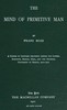 The mind of primitive man :  A course of lectures delivered before the Lowell Institute, Boston, Mass., and the National University of Mexico, 1910-1911