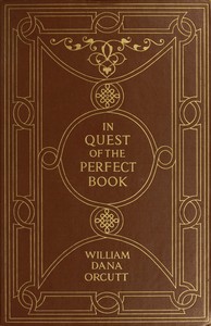 In quest of the perfect book :  Reminiscences & reflections of a bookman