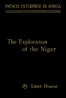 French enterprise in Africa :  the personal narrative of Lieut. Hourst of his exploration of the Niger