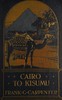 Cairo to Kisumu :  Egypt—The Sudan—Kenya Colony