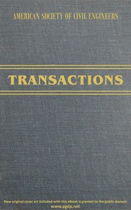 Transactions of the American Society of Civil Engineers, vol. LXXII, June, 1911 :  Experiments on retaining walls and pressures on tunnels