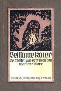 Seltsame Käuze :  Geschichten aus dem Tierleben
