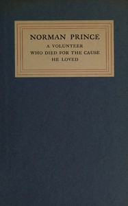 Norman Prince :  A volunteer who died for the cause he loved