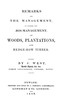 Remarks on the management, or rather, the mis-management of woods, plantations, and hedge-row timber