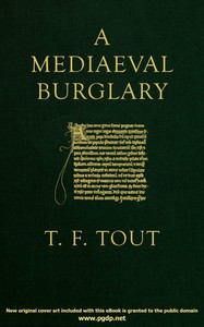 A mediaeval burglary :  A lecture delivered at the John Rylands Library on the 20th January, 1915