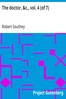 The doctor, &c., vol. 4 (of 7)