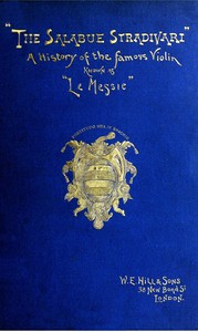 The Salabue Stradivari :  A history and critical description of the famous violin, commonly called "le Messie"