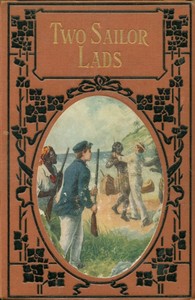 Two sailor lads :  A story of stirring adventures on sea and land