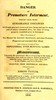 The danger of premature interment :  Proved from many remarkable instances of people who have recovered after being laid out for dead, and of others entombed alive, for want of being properly examined prior to interment