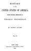 History of the United States of America, Volume 4 (of 9) :  During the second administration of Thomas Jefferson