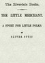 The little merchant :  A story for little folks