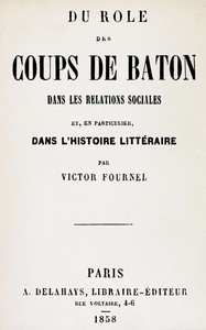 Du rôle des coups de bâton dans les relations sociales et, en particulier, dans l'histoire littéraire