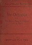 The octopus :  or, The "devil-fish" of fiction and of fact