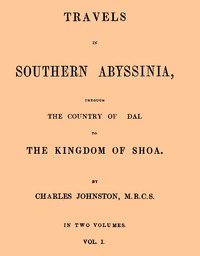 Travels in southern Abyssinia, Volume 1 (of 2) :  through the country of Adal to the kingdom of Shoa