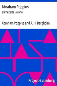 Abraham Poppius :  elämäkerta ja runot