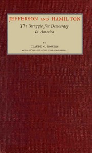 Jefferson and Hamilton :  The struggle for democracy in America