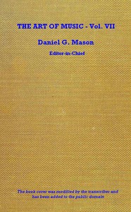 The art of music, Vol. 07 (of 14) :  Pianoforte and chamber music