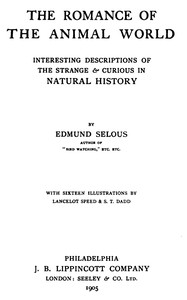The romance of the animal world :  Interesting descriptions of the strange & curious in natural history