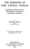 The romance of the animal world :  Interesting descriptions of the strange & curious in natural history