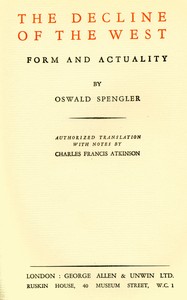 The decline of the West :  Volume 1, Form and actuality