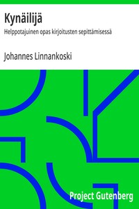 Kynäilijä :  Helppotajuinen opas kirjoitusten sepittämisessä