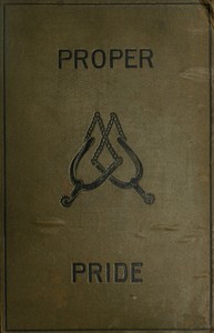 Proper pride :  A novel. Volume 1 (of 3)