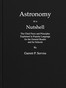 Astronomy in a nutshell :  The chief facts and principles explained in popular language for the general reader and for schools