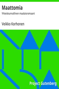 Maattomia :  Yhteiskunnallinen maalaisromaani