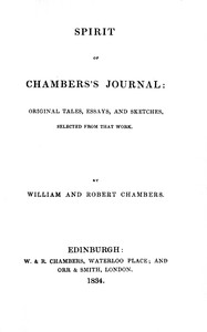 Spirit of Chambers's Journal :  Original tales, essays, and sketches, selected from that work