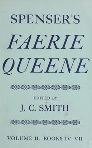 Spenser's Faerie Queene, Vol. 2 (of 2) :  Books IV-VII