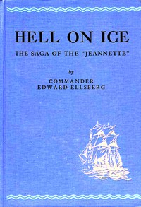 Hell on ice :  The saga of the "Jeannette"