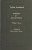 Celtic Scotland :  A history of ancient Alban. Volume 2 (of 3), Church and culture