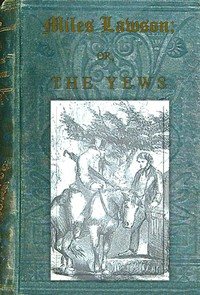 Miles Lawson :  or, the Yews