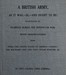 A British army, as it was,--is,--and ought to be :  illustrated by examples during the Peninsular War; with observations upon India; the United States of America; Canada; the boundary line; the navy; steam warfare, &c.