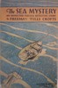 The sea mystery :  An Inspector French detective story