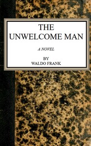 The unwelcome man :  a novel