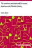 The quantum postulate and the recent development of atomic theory