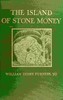 The island of stone money :  Uap of the Carolines