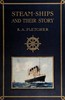 Steam-ships :  The story of their development to the present day