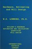 Hardware, estimating, and mill design