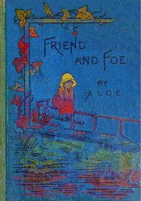 Friend and foe :  Or, the breastplate of righteousness
