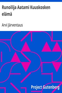 Runoilija Aatami Kuuskosken elämä
