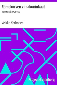 Rämekorven viinakuninkaat :  Kuvaus korvesta