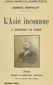 L'Asie inconnue :  à travers le Tibet