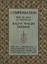 Compensation :  Being an essay as written by Ralph Waldo Emerson
