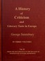A history of criticism and literary taste in Europe from the earliest texts to the present day. Volume 2 (of 3), From the Renaissance to the decline of eighteenth century orthodoxy