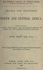 Travels and discoveries in North and Central Africa :  Including accounts of Tripoli, the Sahara, the remarkable kingdom of Bornu, and the countries around Lake Chad