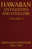 Fornander collection of Hawaiian antiquities and folk-lore, Volume 2 (of 3) :  The Hawaiians' account of the formation of their islands and origin of their race, with the traditions of their migrations, etc., as gathered from original sources