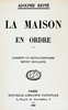 La maison en ordre :  comment un révolutionnaire devint royaliste