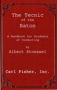 The technic of the baton :  a handbook for students of conducting